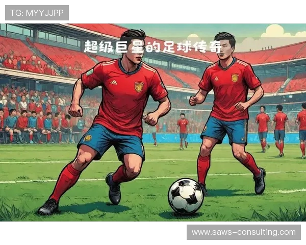 足球巨星崛起:从街头到绿茵场的奋斗历程与辉煌成就